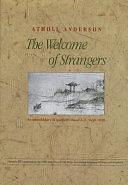 The Welcome of Strangers: An Ethnohistory of Southern Maori A.D. 1650-1850 by Atholl Anderson