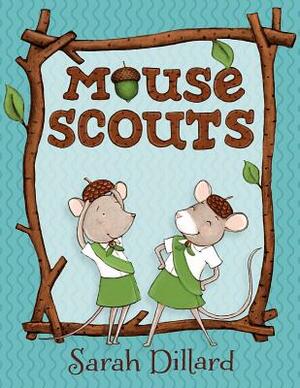 Mouse Scouts by Sarah Dillard