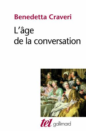 L'âge de la conversation by Benedetta Craveri