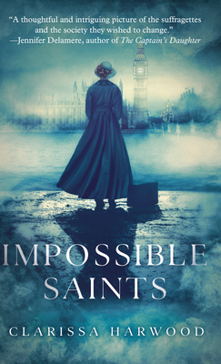 Impossible Saints by Clarissa Harwood