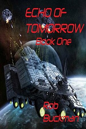 Echo of Tomorrow: Book One by Gary Winters, Rob Buckman