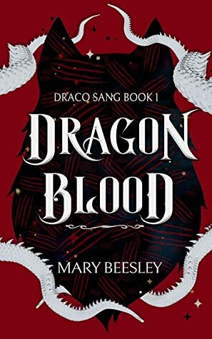 Dragon Blood by Mary Beesley