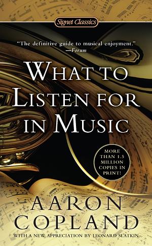 What to Listen for in Music by Aaron Copland