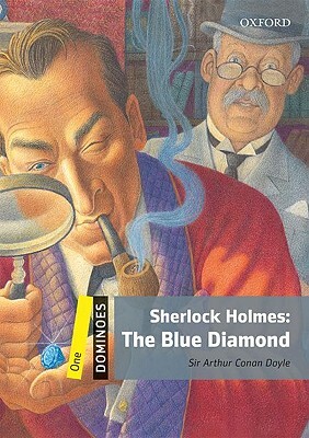Dominoes: Level 1: 400-Word Vocabulary Sherlock Holmes: The Blue Diamond by Arthur Doyle