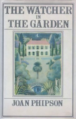 The Watcher in the Garden by Joan Phipson