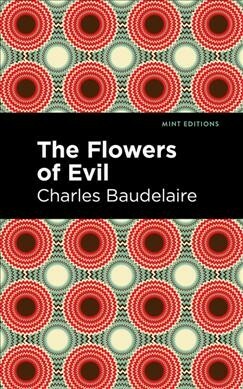 The Flowers of Evil by Charles Baudelaire