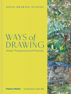 Ways of Drawing: Studio Space, Open Space, Inner Space by Julian Bell