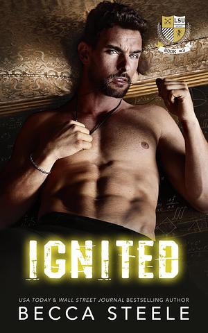 Ignited  by Becca Steele