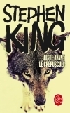 Juste avant le crépuscule by Stephen King