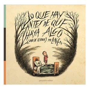 Lo que hay antes de que haya algo, uno de terror by Liniers