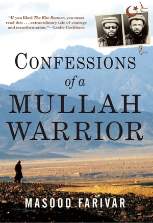 Confessions of a Mullah Warrior by Masood Farivar