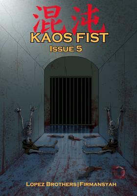 Kaos Fist: Issue 5 by Fernando Lopez, Angel Lopez