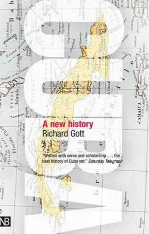 Cuba: A New History by Richard Gott
