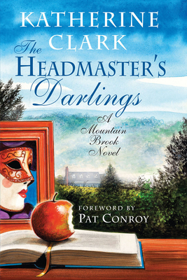 The Headmaster's Darlings: A Mountain Brook Novel by Katherine Clark