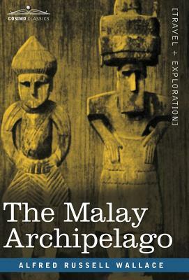 The Malay Archipelago by Alfred Russell Wallace