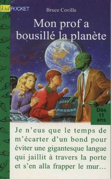 Mon prof a bousillé la planète by Bruce Coville