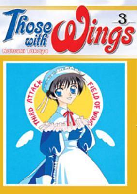 Those with Wings, Volume 3 by Natsuki Takaya