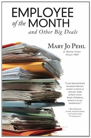 Employee of The Month And Other Big Deals by Tom Dupree, Mary Jo Pehl, Len Peralta