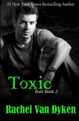 Toxic by Rachel Van Dyken