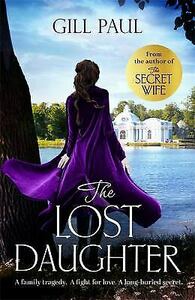 The Lost Daughter by Gill Paul