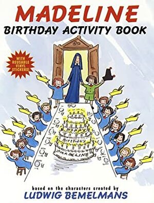 Madeline Birthday Activity Book With Reusable by Jody Wheeler, Ludwig Bemelmans