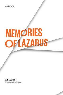 Memories of Lazarus by Adonias Filho