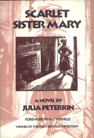 Scarlet Sister Mary by Julia Peterkin, A.J. Verdelle