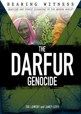 The Darfur Genocide by Zoe Lowery, Janey Levy