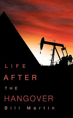 Life After the Hangover by Bill Martin