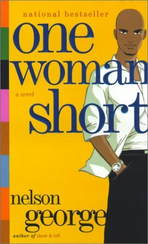 One Woman Short by Nelson George