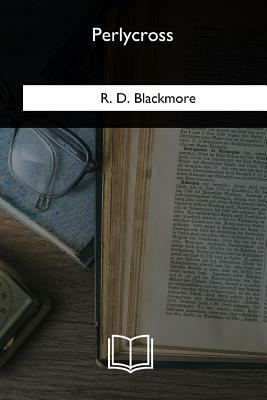 Perlycross by R.D. Blackmore