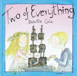 Two of Everything by Babette Cole