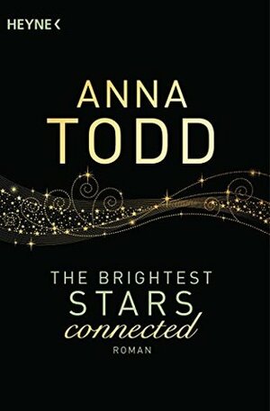 The Brightest Stars - connected by Anna Todd