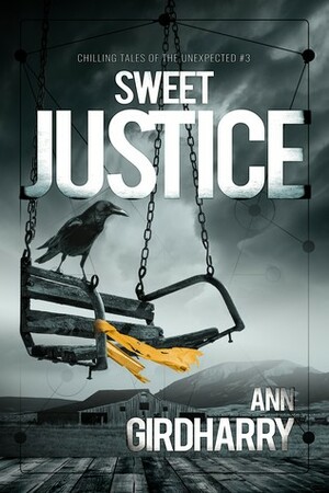 Sweet Justice by Ann Girdharry