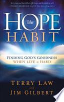 The Hope Habit: How to Confidently Expect God's Goodness in Your Life by Terry Law