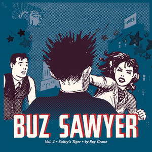 Buz Sawyer, Vol. 2: Sultry's Tiger by Rick Norwood, Roy Crane