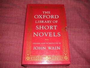 The Oxford Library of Short Novels by John Wain