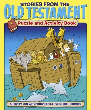 Stories from the Old Testament Puzzle and Activity Book: Activity Fun with Your Best-Loved Bible Stories by Helen Otway