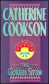 The Golden Straw by Catherine Cookson