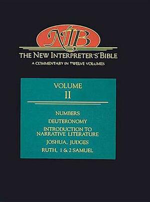 New Interpreter's Bible: Numbers, Deuteronomy, Introduction to Narrative Literature, Joshua, Judges, Ruth,1 & 2 Samuel by Leander E. Keck, Thomas B. Dozeman