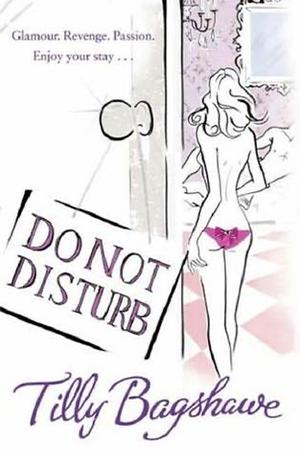 Do Not Disturb by Tilly Bagshawe