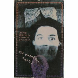 The Magnetic Fields by André Breton