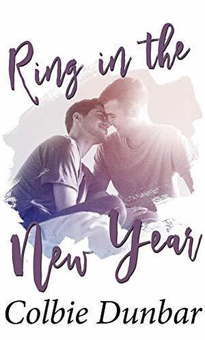 Ring In the New Year by Colbie Dunbar