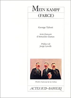 Mein Kampf (farce) by George Tabori