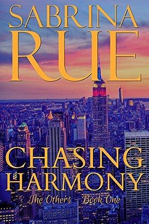 Chasing Harmony by Sabrina Rue, Sabrina Rue