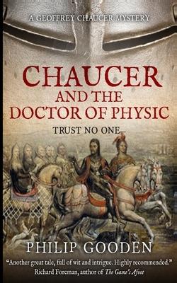 Chaucer and the Doctor of Physic by Philip Gooden