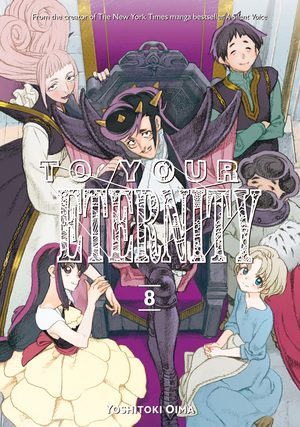 To Your Eternity, Volume 8 by Yoshitoki Oima