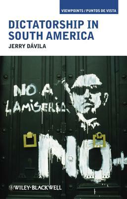 Dictatorship in South America by Jerry Dávila