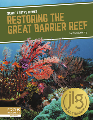 Restoring the Great Barrier Reef by Rachel Hamby