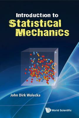 Introduction to Statistical Mechanics by John Dirk Walecka